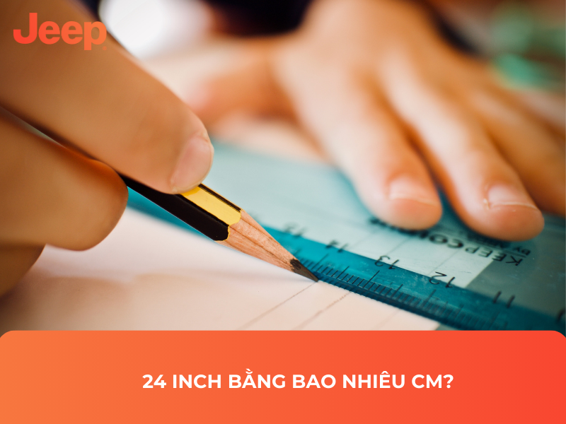 24 inch bằng bao nhiêu cm