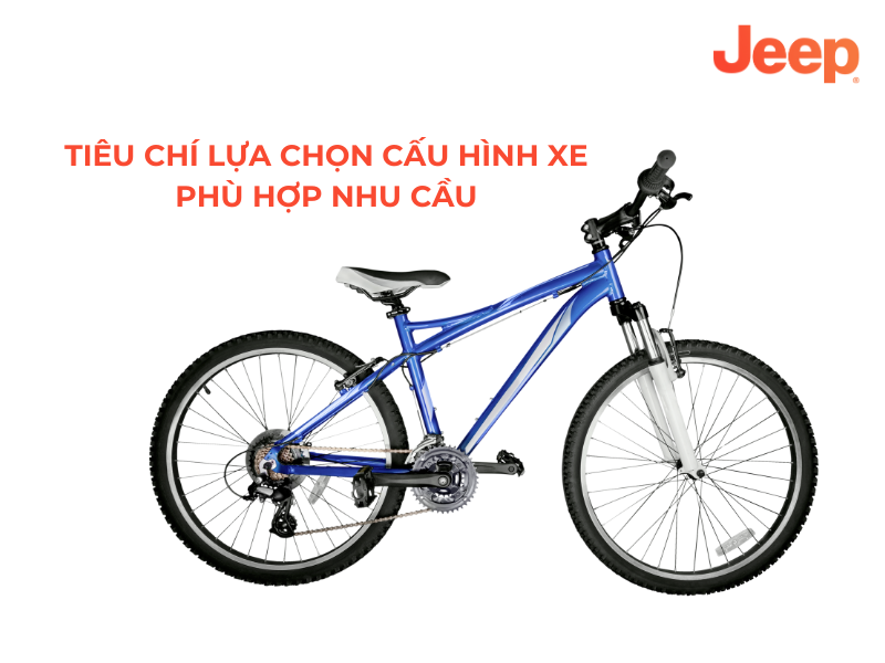 Tiêu chí lựa chọn cấu hình xe